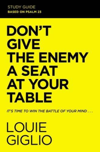 Dont Give the Enemy a Seat at Your Table Study Guide: Its Time to Win t – GOOD