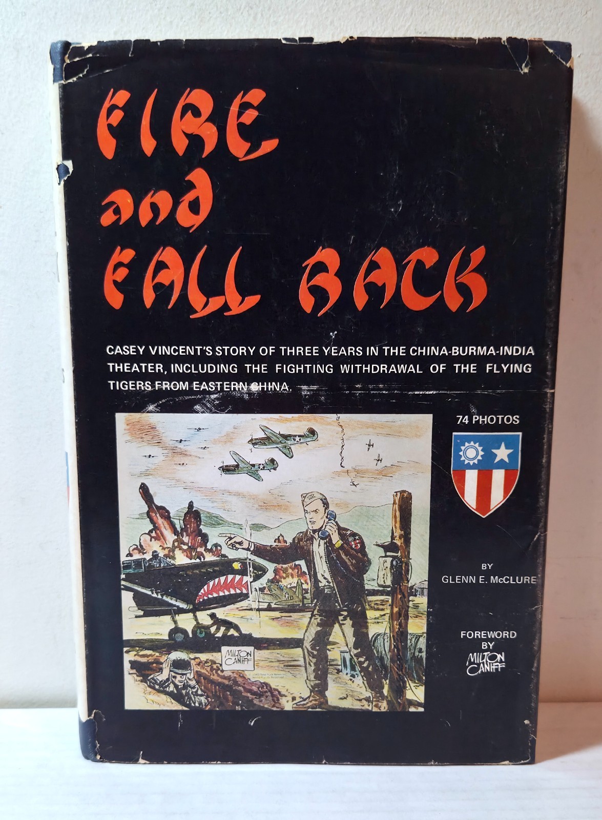 1975 “Fire and Fall Back” Casey Vincent WWII in China Burma India book