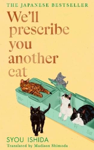 Syou Ishida We’ll Prescribe You Another Cat (Hardback) (UK IMPORT)