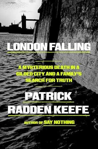 London Falling: A Mysterious – Hardcover, by Keefe Patrick Radden – Very Good b