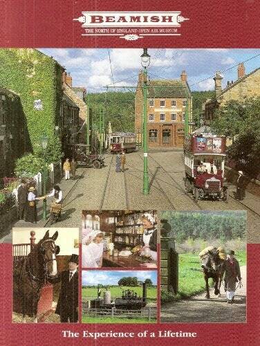Beamish The North of England Open Air Museum – Paperback By No Author – GOOD