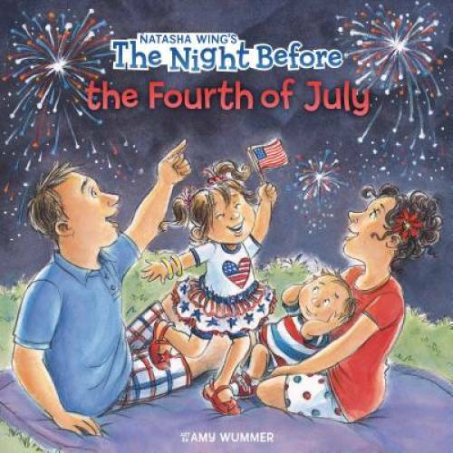 The Night Before the Fourth of July – Paperback By Wing, Natasha – GOOD