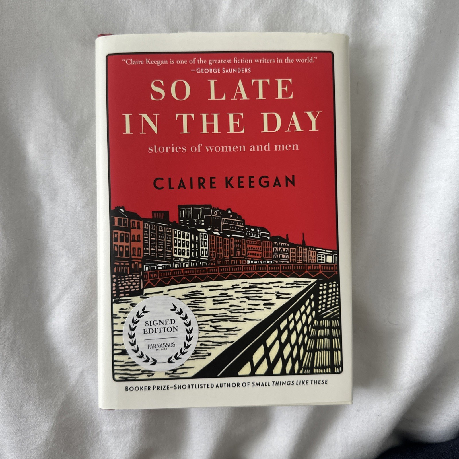 So Late in the Day by Claire Keegan – First Edition 2023, SIGNED