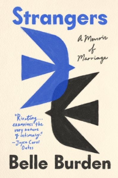 Strangers : A Memoir of Marriage, Hardcover by Burden, Belle, Like New Used, …