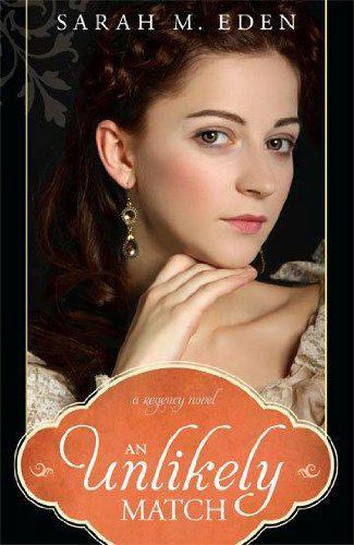 An Unlikely Match (Proper Romance Regency) by Sarah M. Eden