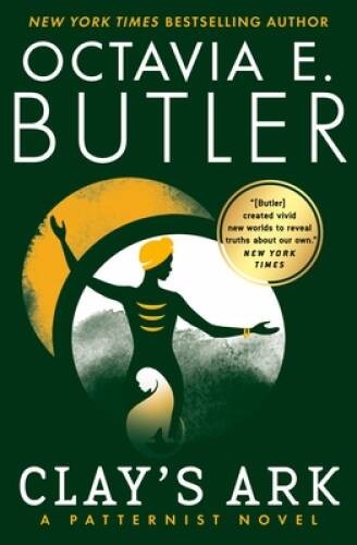 Clay’s Ark (Patternist, 3) – Paperback By Butler, Octavia E. – GOOD