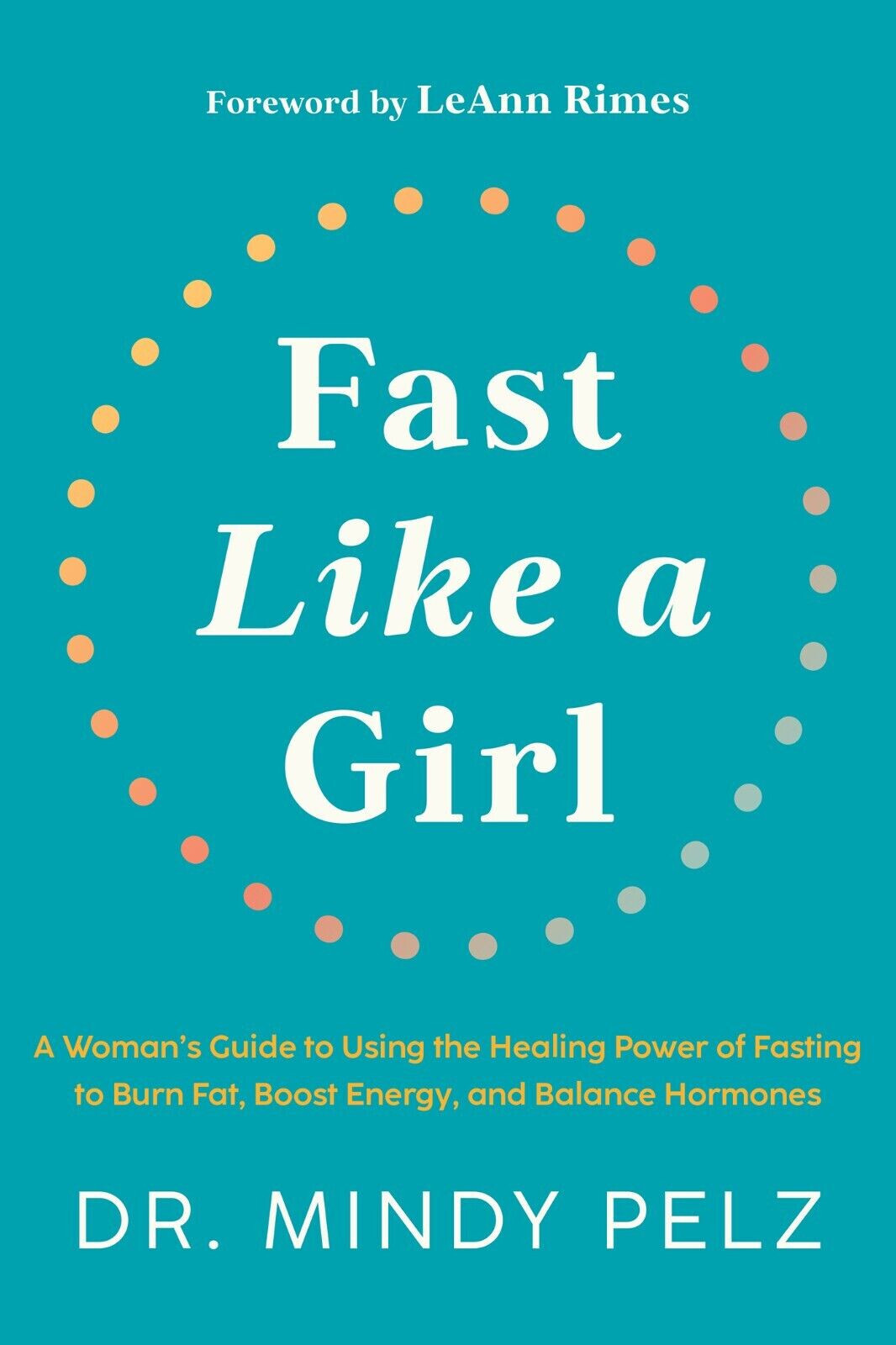 Fast Like a Girl A Woman’s Guide to Using the Healing Power USA STOCK