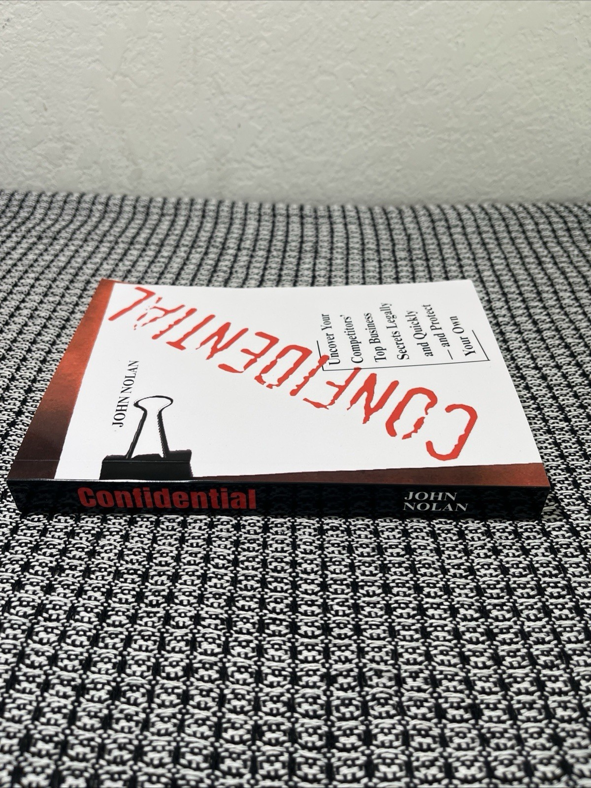 confidential john nolan: Uncover your Competitors top business secrets legally