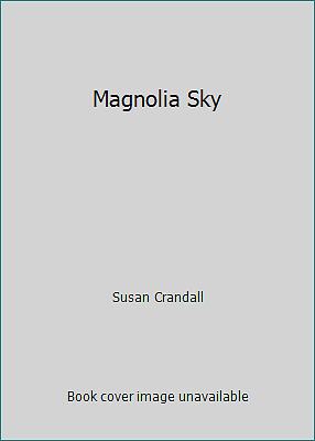 Magnolia Sky by Susan Crandall