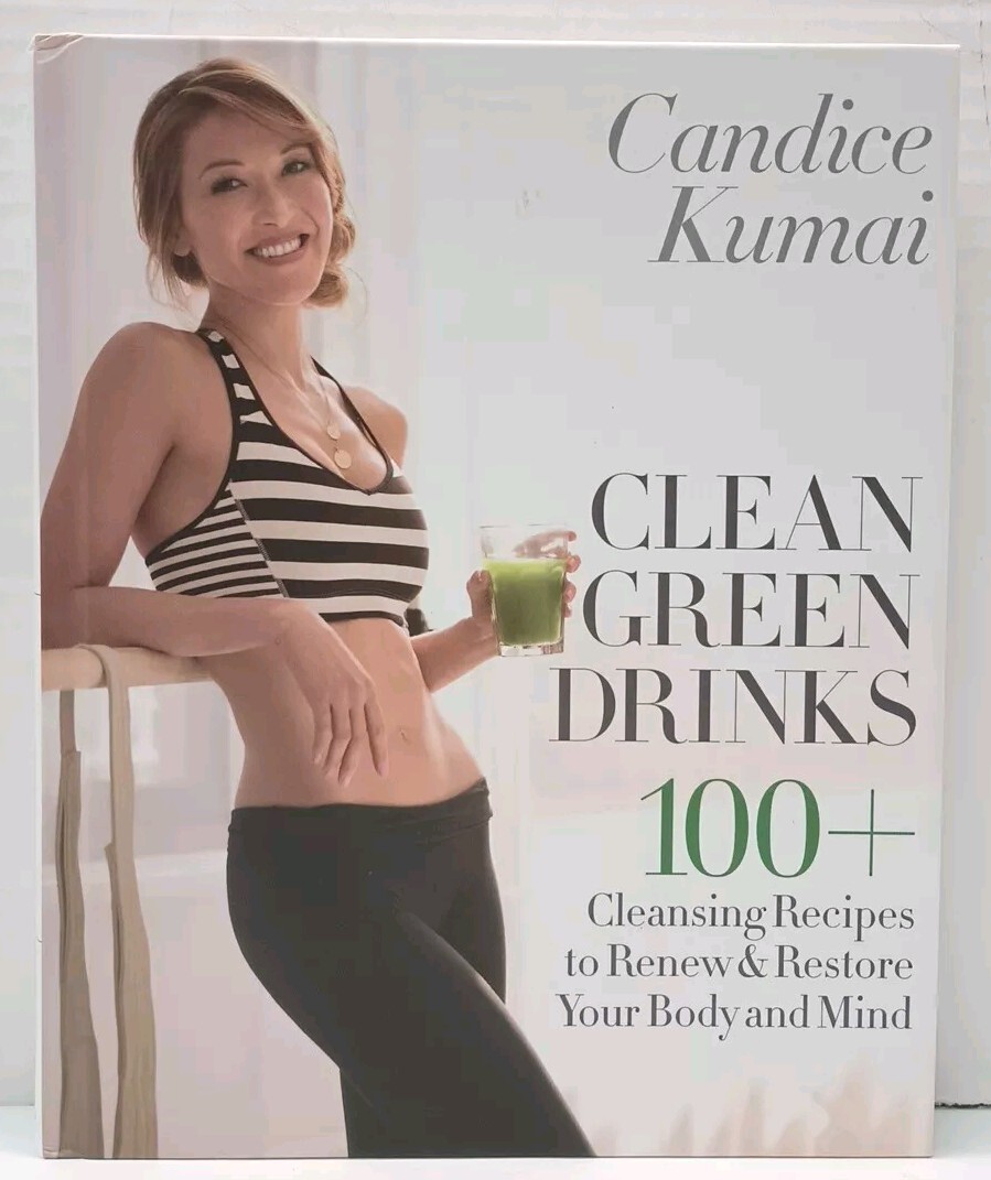 CLEAN GREEN DRINKS by Candice Kumai (2014, HC) * SIGNED * FREE SHIPPING *