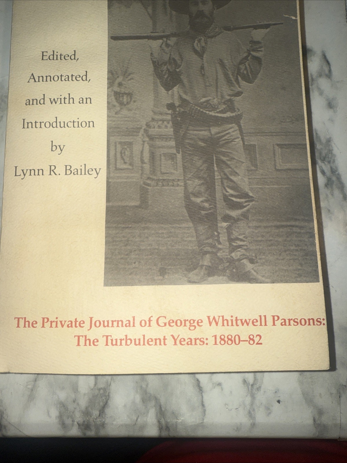 A TENDERFOOT IN TOMBSTONE, THE PRIVATE JOURNAL OF GEORGE By George W. Parsons