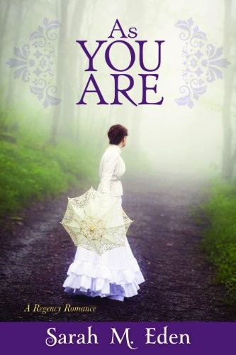 AS YOU ARE (THE JONQUIL BROTHERS BOOK #3) By Sarah M. Eden **BRAND NEW**
