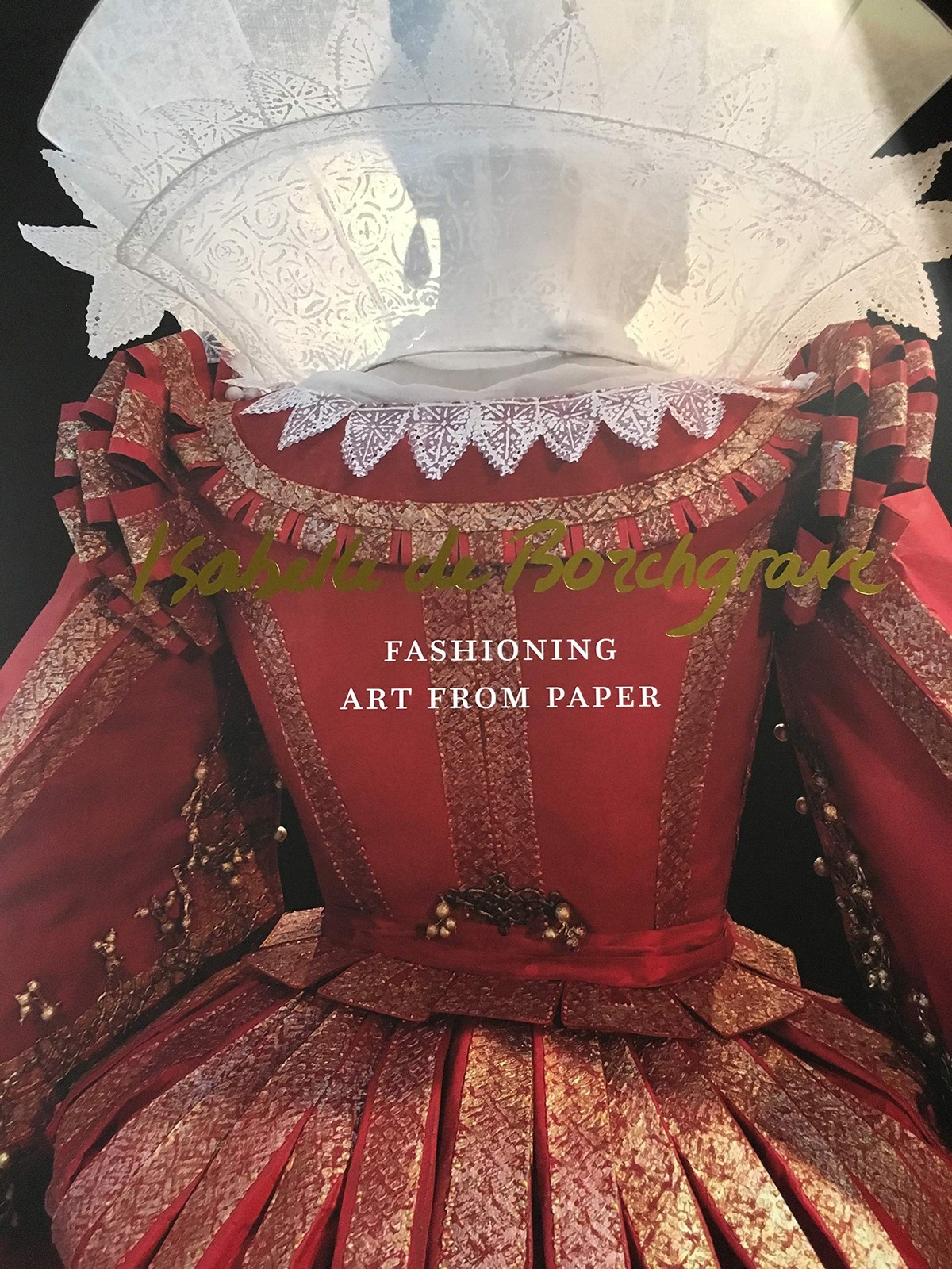 Isabelle de Borchgrave: Fashioning Art from Paper