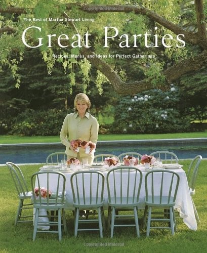 Great Parties: The Best of Martha Stewart Living – paperback Martha Stewart …