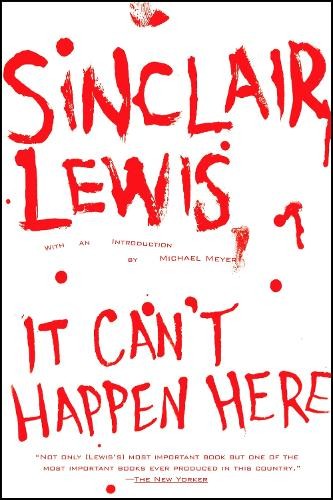 Sinclair Lewis It Can’t Happen Here (Paperback)