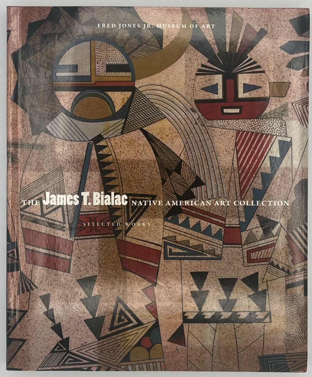 James T. Bialac Native American Art Collection (2012 1st Ed. Paper) Oklahoma