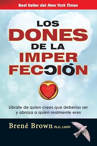 Los dones de la imperfección/ The Gift…, Brown, Brene