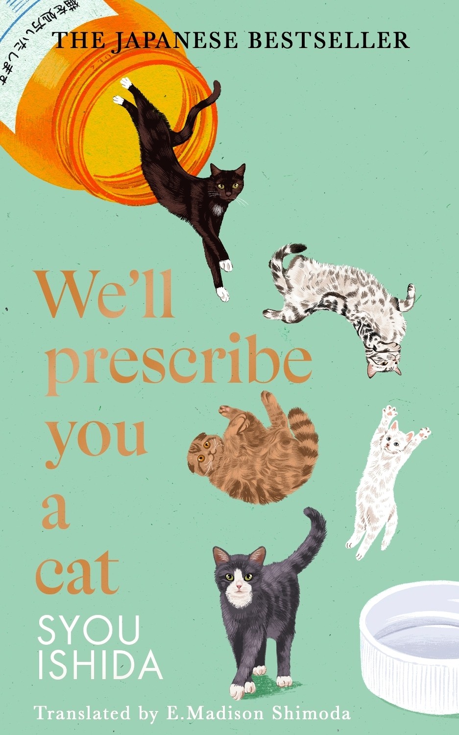 We’ll Prescribe You a Cat: The feel good Japanese be… by Ishida, Syou Hardback