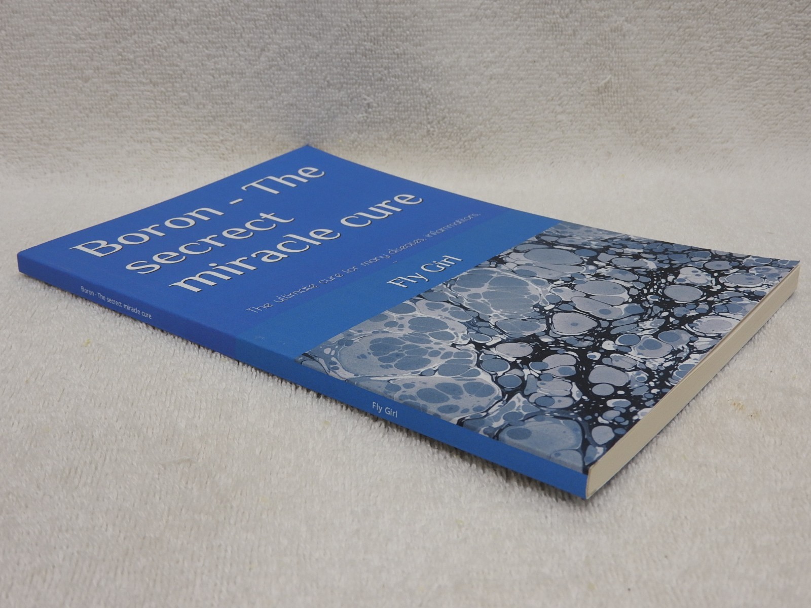 Boron The secrect miracle cure by Fly Girl 110 Pages Paperback 2nd Edition 👀*..