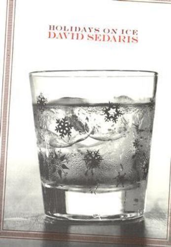 Holidays on Ice: Stories – hardcover, David Sedaris, 9780316779982