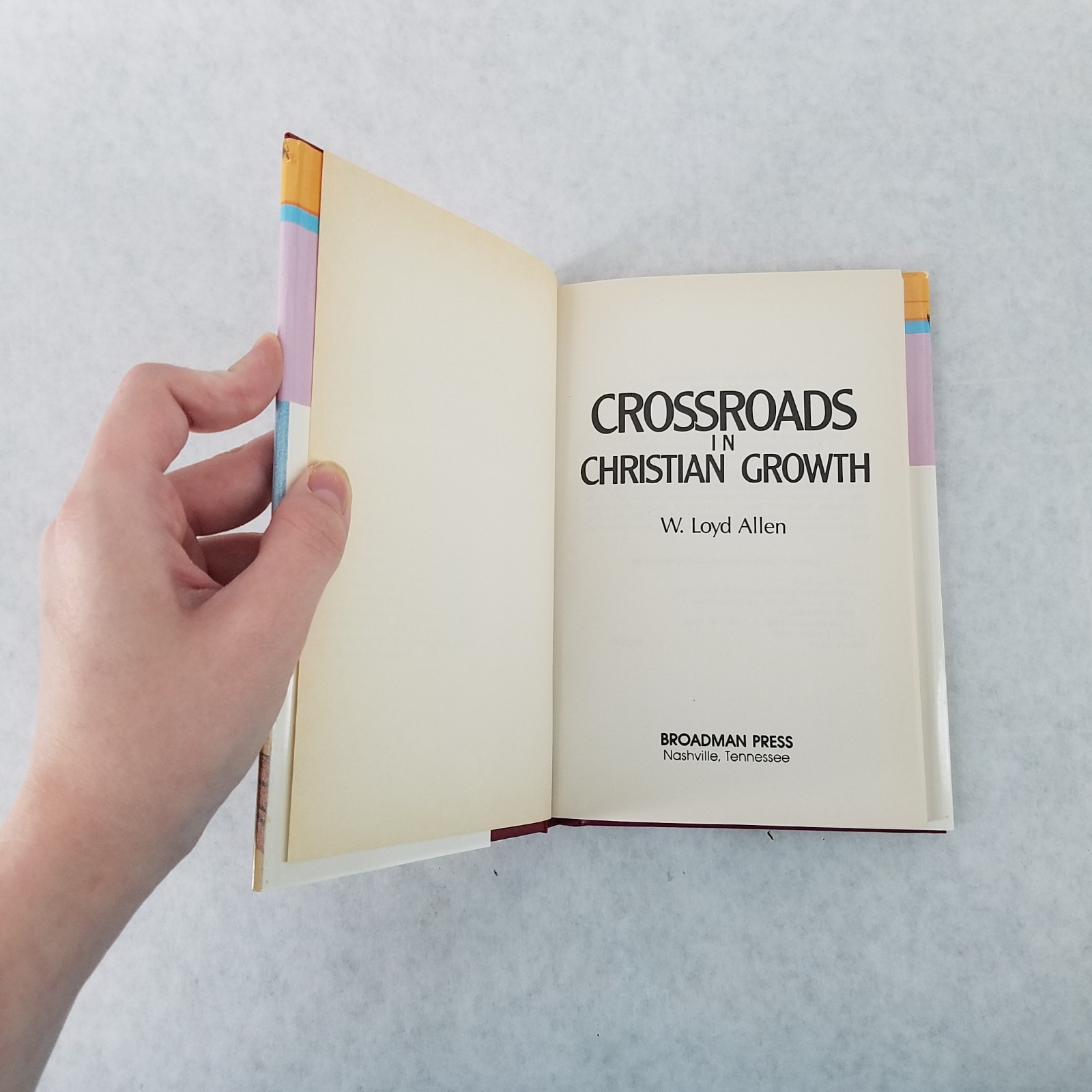 Crossroads in Christian Growth – Hardcover w/ Dustjacket by W. Loyd Allen