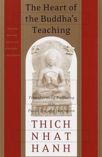 The Heart of the Buddha’s Teaching: Transforming Suffering into Peac – VERY GOOD
