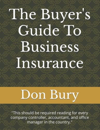 The Buyer’s Guide To Business Insurance: “This should be requi…