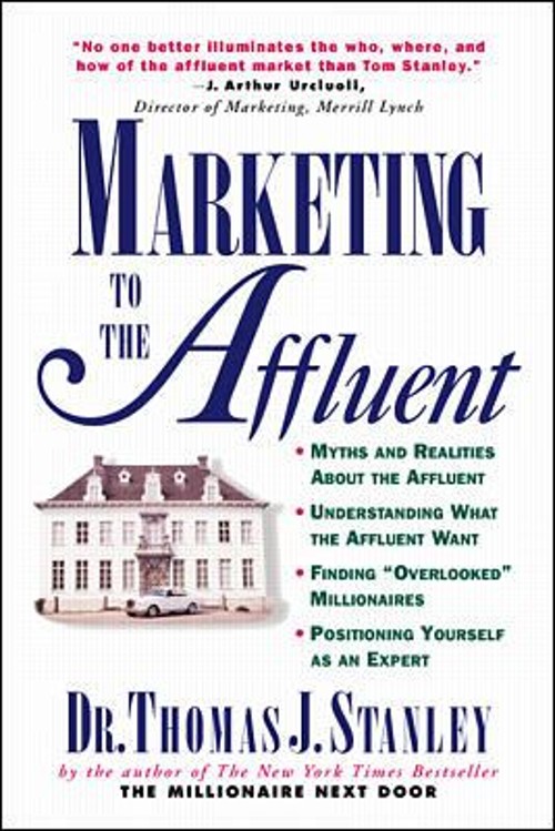 Marketing to the Affluent Paperback Thomas J. Stanley