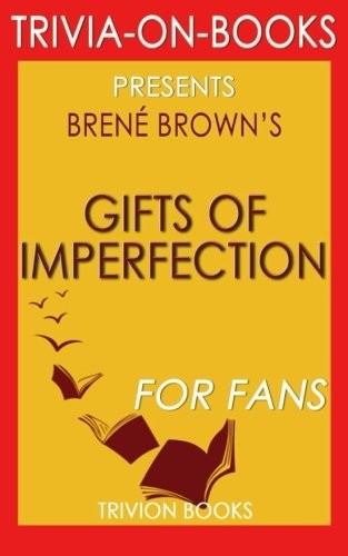 TRIVIA: GIFTS OF IMPERFECTION: BY BRENE BROWN By Trivion Books **BRAND NEW**
