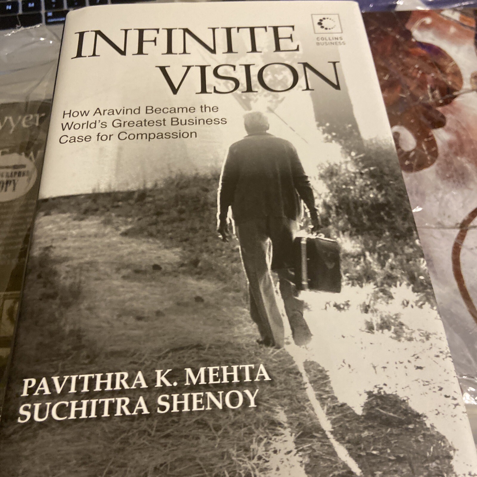 INFINITE VISION: HOW ARAVIND BECAME THE WORLD’S GREATEST By Suchitra Shenoy VG