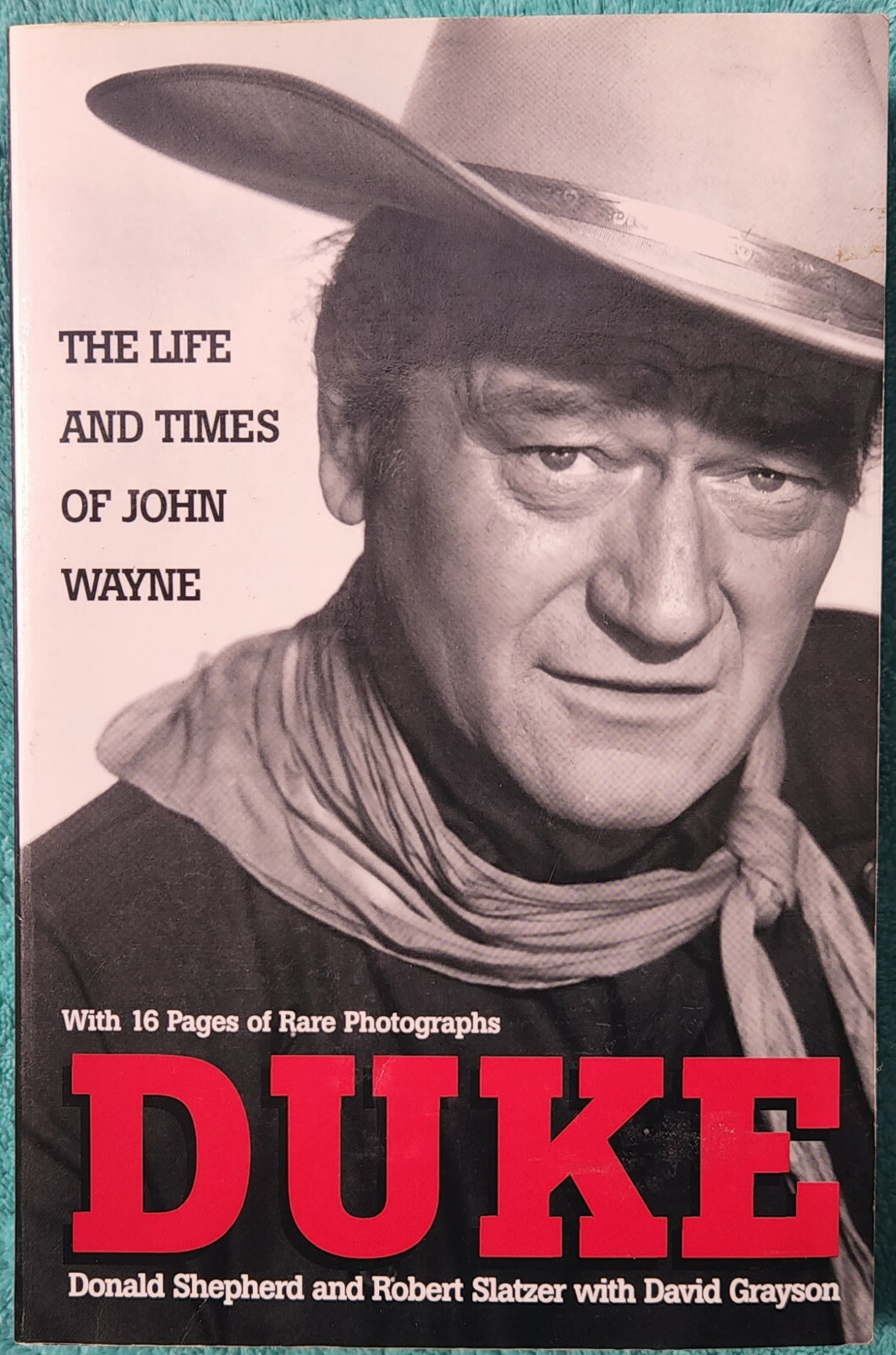 Duke The Life And Times Of John Wayne 2002 Trade Paperback 372 Pages