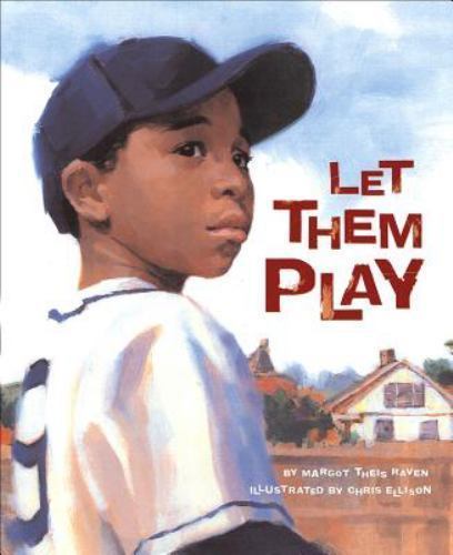 Let Them Play; True Story – 1585362603, Margot Theis Raven, hardcover