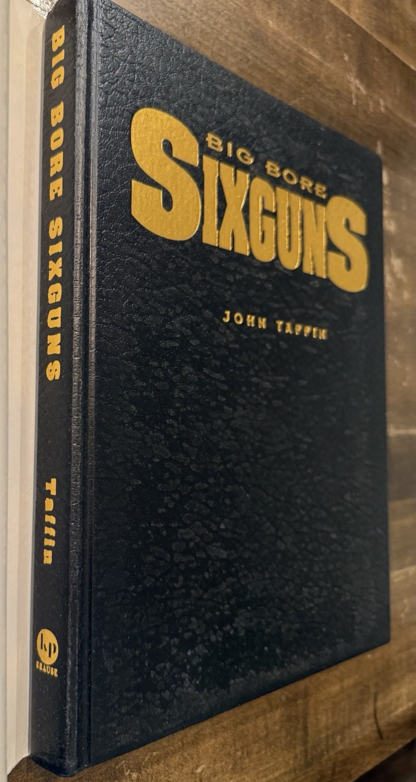 Big Bore Sixguns by John Taffin 1997 – HC – Dust Jacket