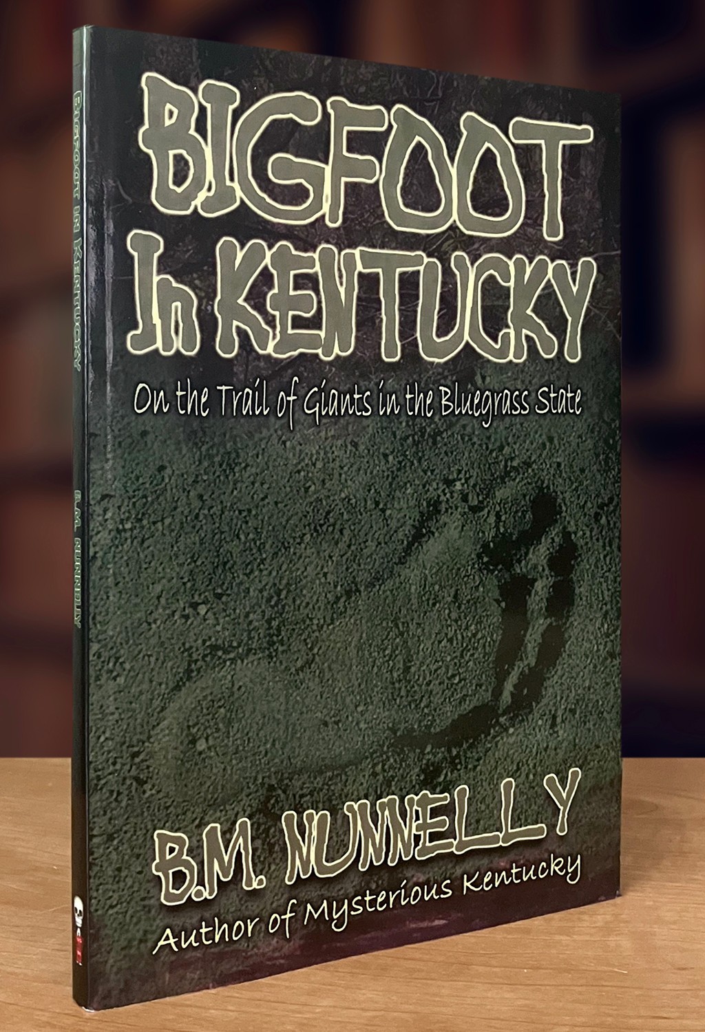 Bigfoot in Kentucky by B.M. Nunnelly, Whitechapel Productions (2011); Rare & OOP