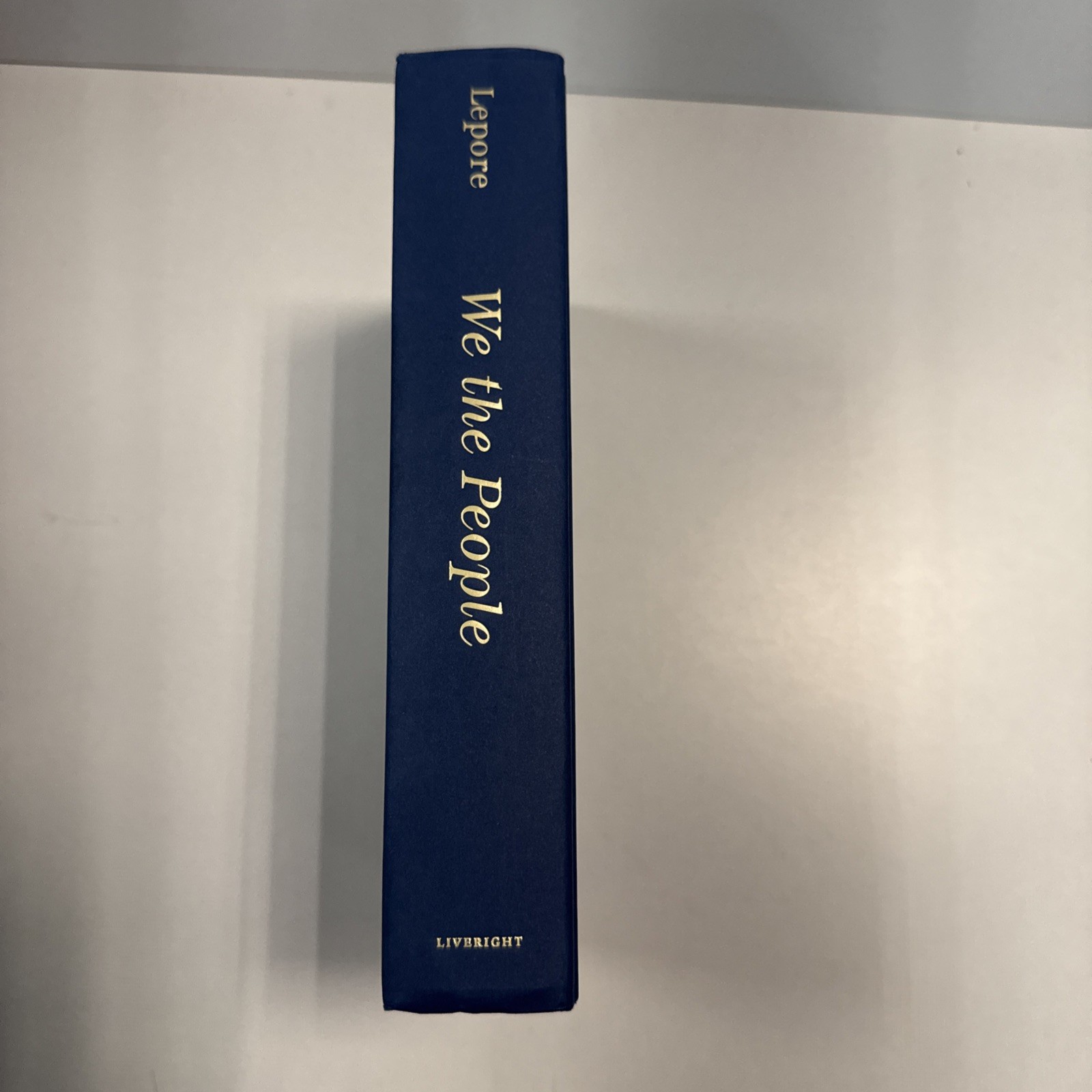 We the People: A History of the U.S. Constitution; Jill Lepore
