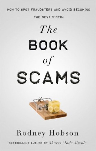 The Book of Scams: How to Spot Fraudsters and Avoid Becoming… by Rodney Hobson