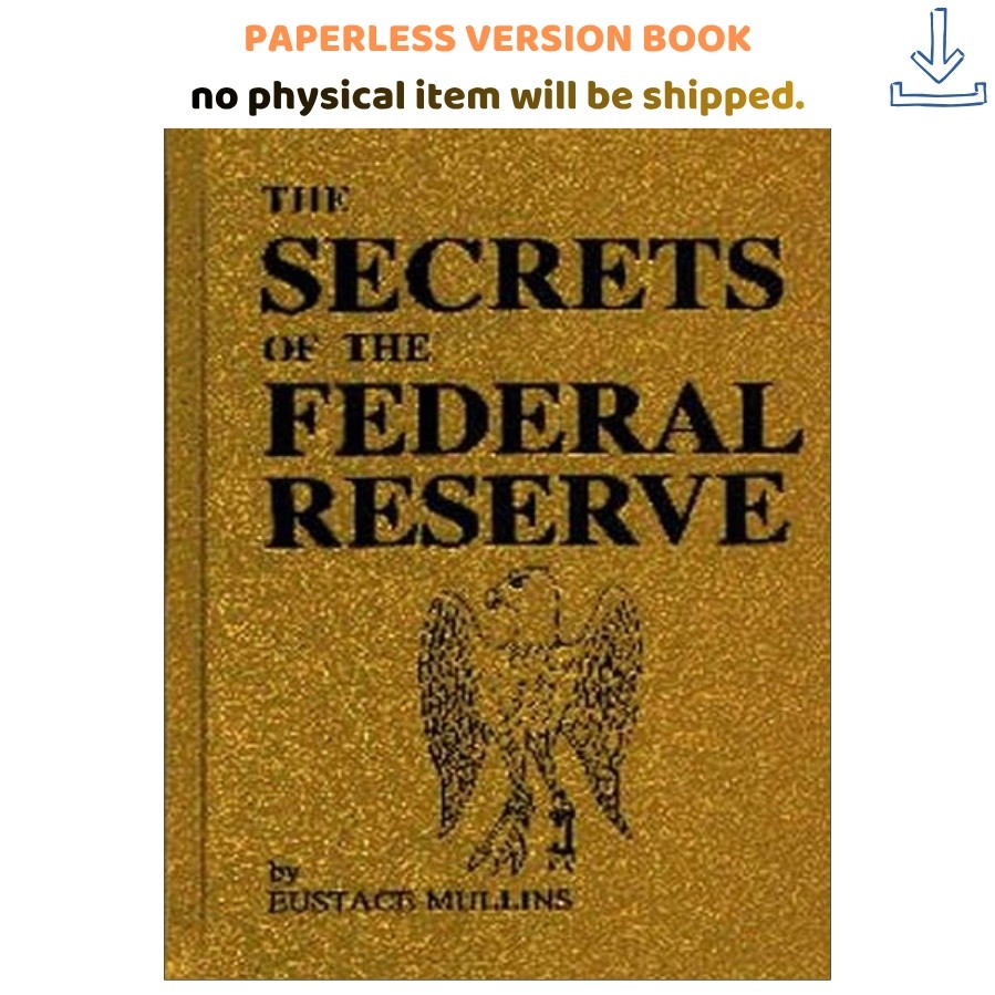 The Secrets of the Federal Reserve, Eustace Clarence Mullins 2026