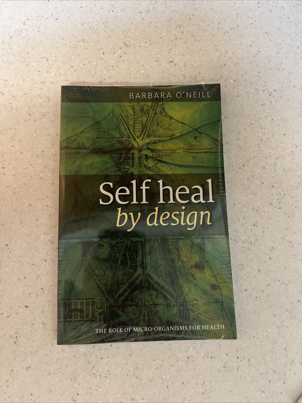 Self Heal By Design : Author Barbara O’Neill (Sealed in Plastic) Brand New