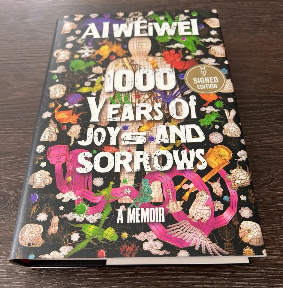 SIGNED Edition AI WEIWEI 1000 Years of Joys and Sorrows A Memoir 1st Edition