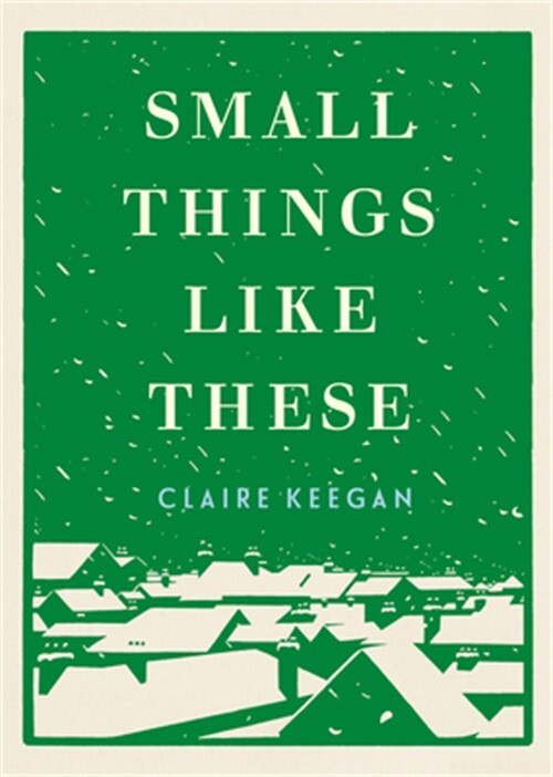 Small Things Like These (Hardback or Cased Book)