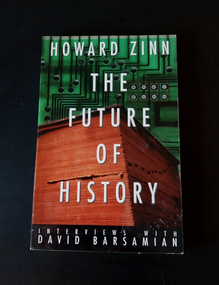 Howard Zinn – The Future of History – Common Courage Press First Printing 1999