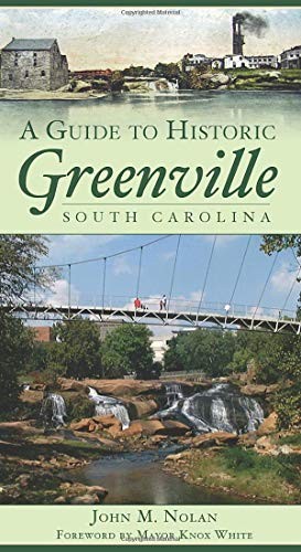 A Guide to Historic Greenville – VERY GOOD
