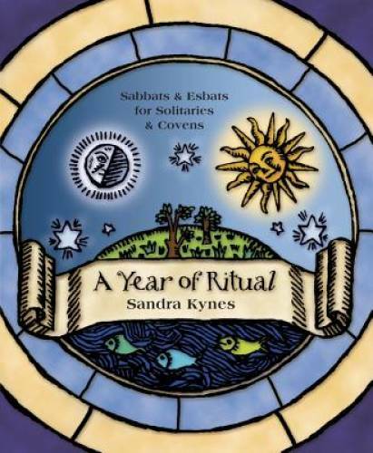 A Year of Ritual: Sabbats Esbats for Solitaries Covens – Paperback – GOOD
