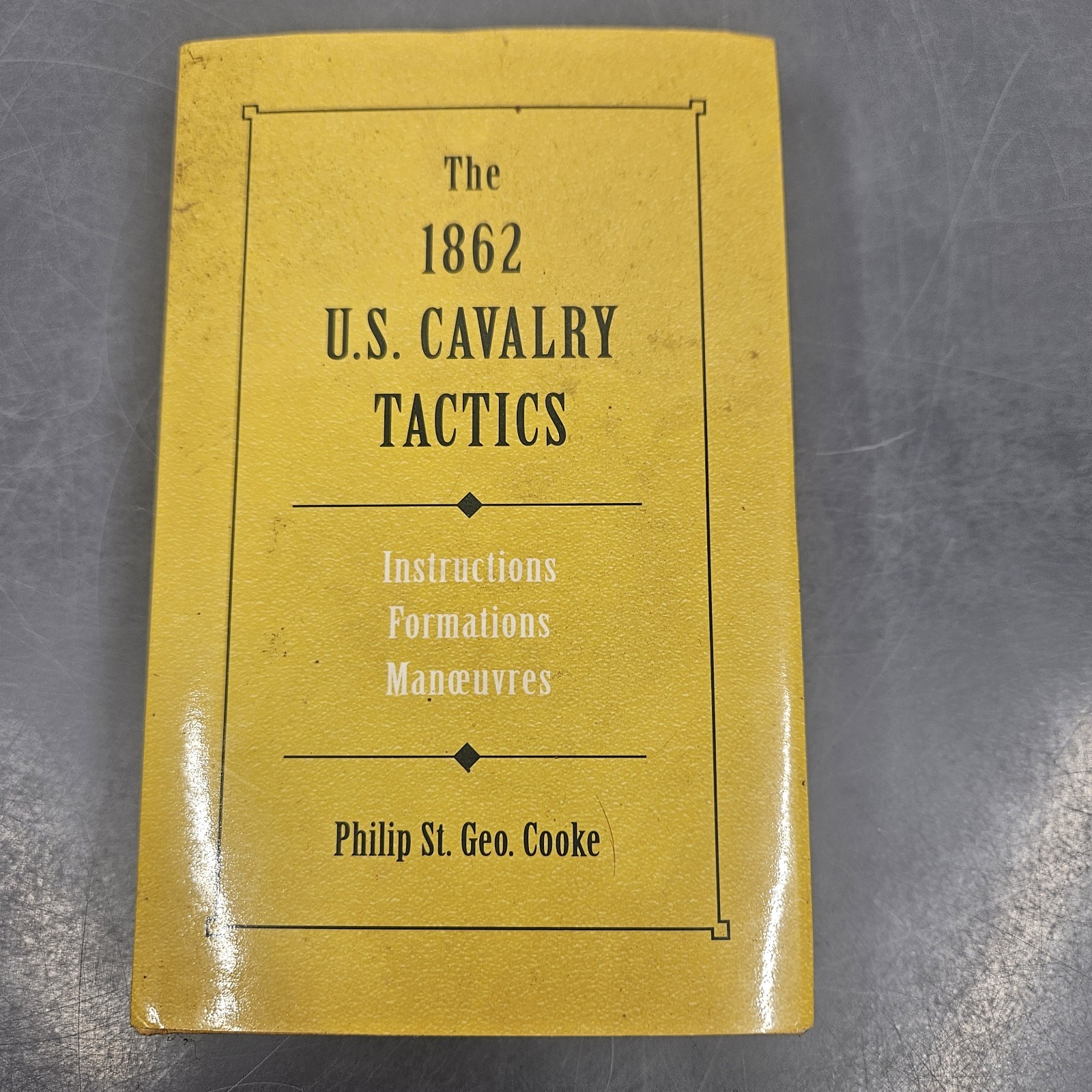 The 1862 US Cavalry Tactics Instructions Formations & Movements U.S. Army Cooke