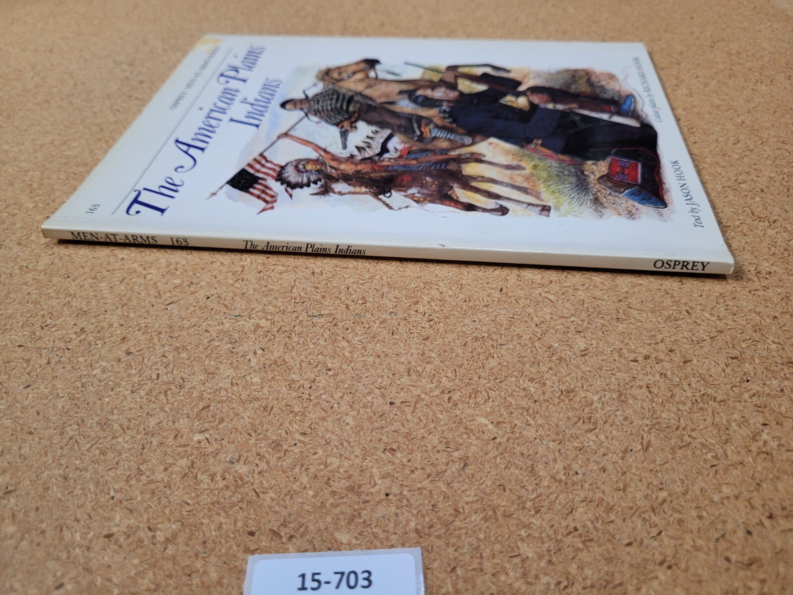The American Plains Indians – Jason Hook OSPREY (Men-at-Arms #163)