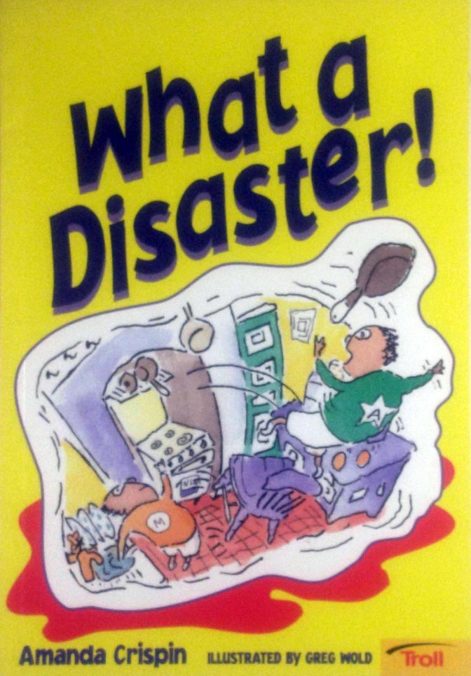 What A Disaster! by Amanda Crispin / Step 5 Level A Reader