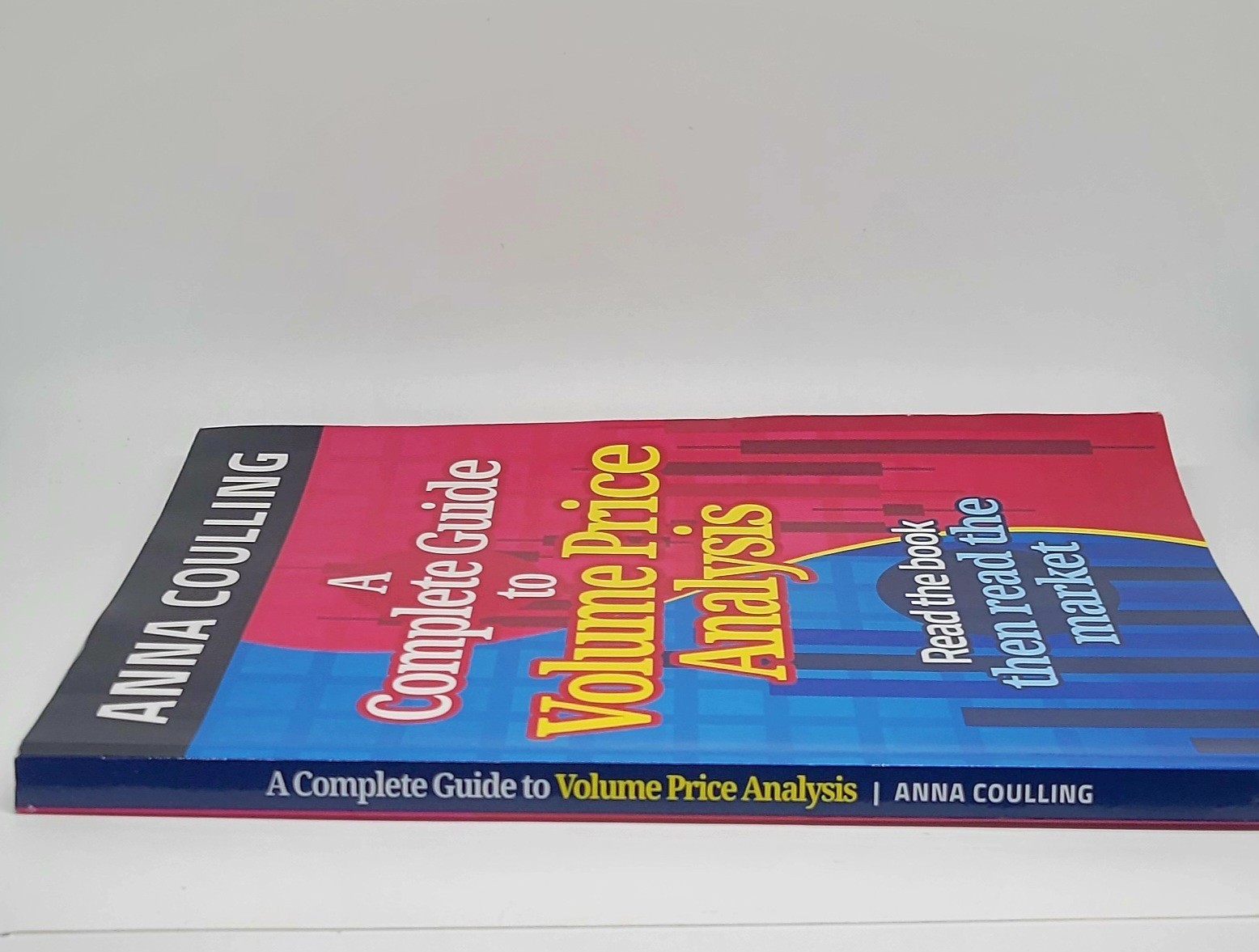 Complete Guide to Volume Price Analysis by Anna Coulling (2013, Trade Paperback)