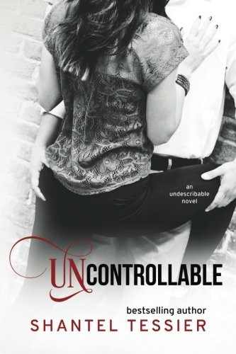Uncontrollable (Undescribable) – paperback Tessier, Shantel