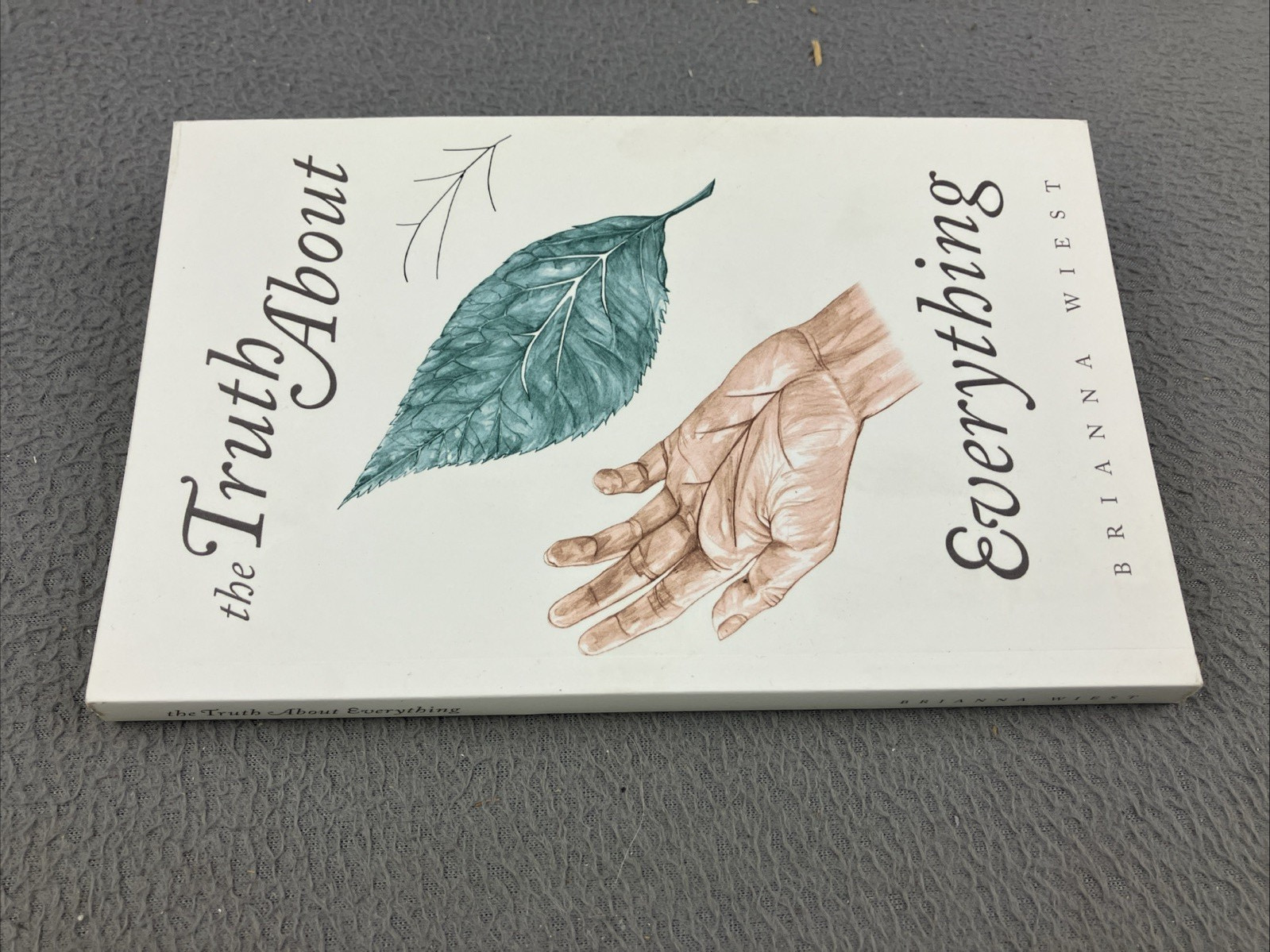 The Truth About Everything – paperback Wiest, Brianna|Catalog, Thought