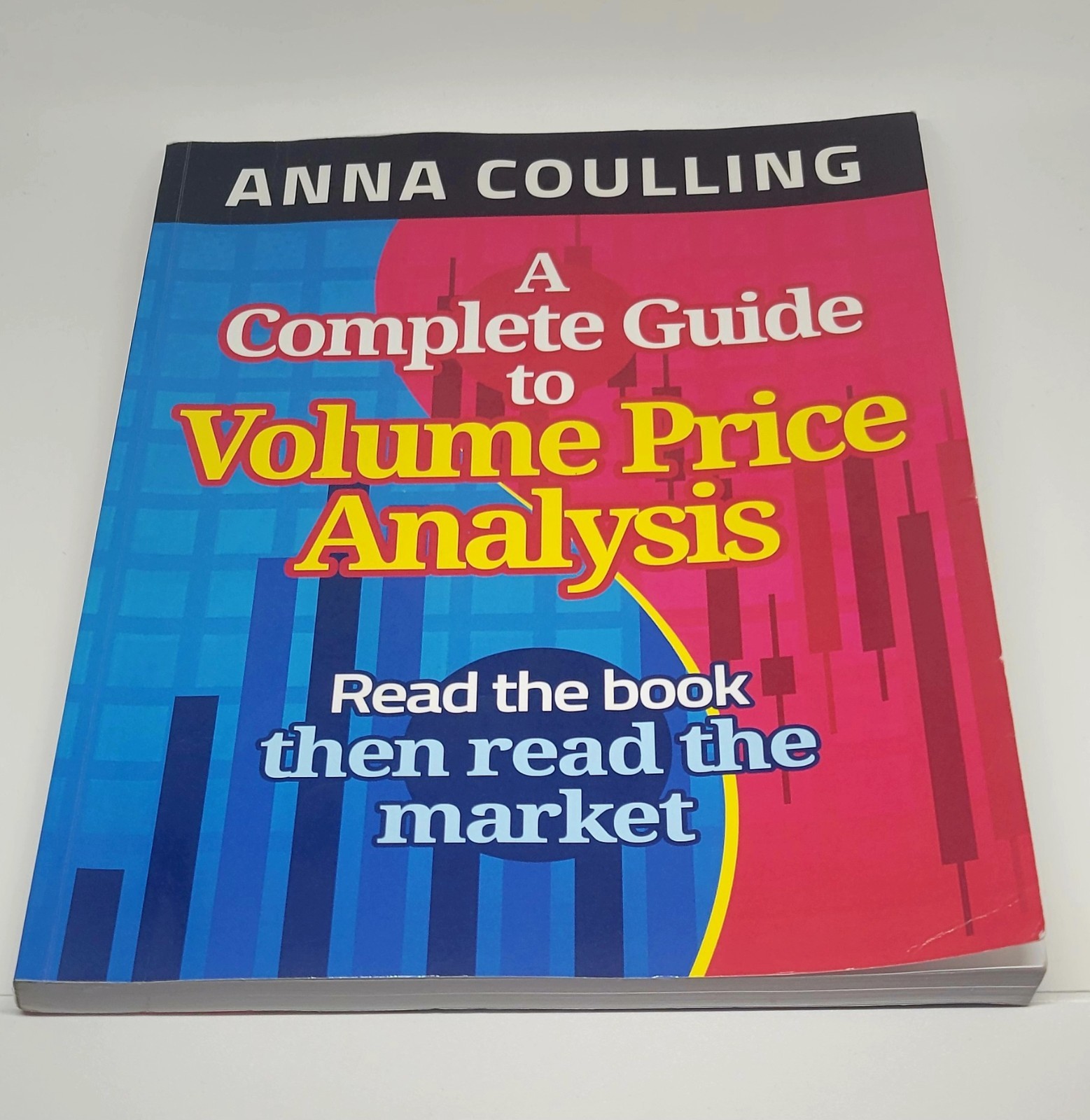 Complete Guide to Volume Price Analysis by Anna Coulling (2013, Trade Paperback)